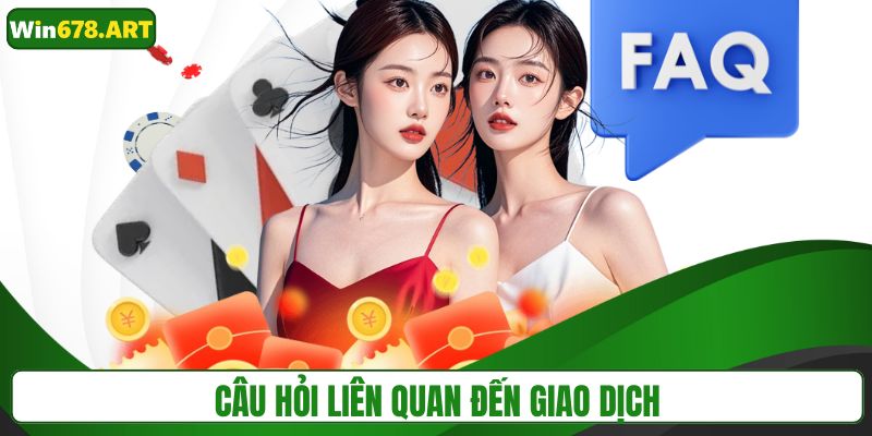 Câu hỏi liên quan đến vấn đề giao dịch thanh toán